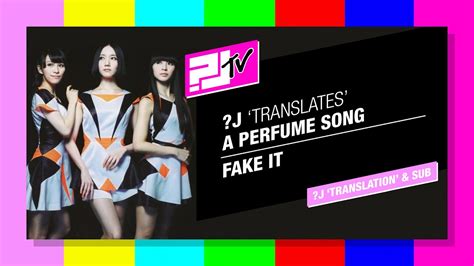 perfume fake it translation|Anime Lyrics dot Com .